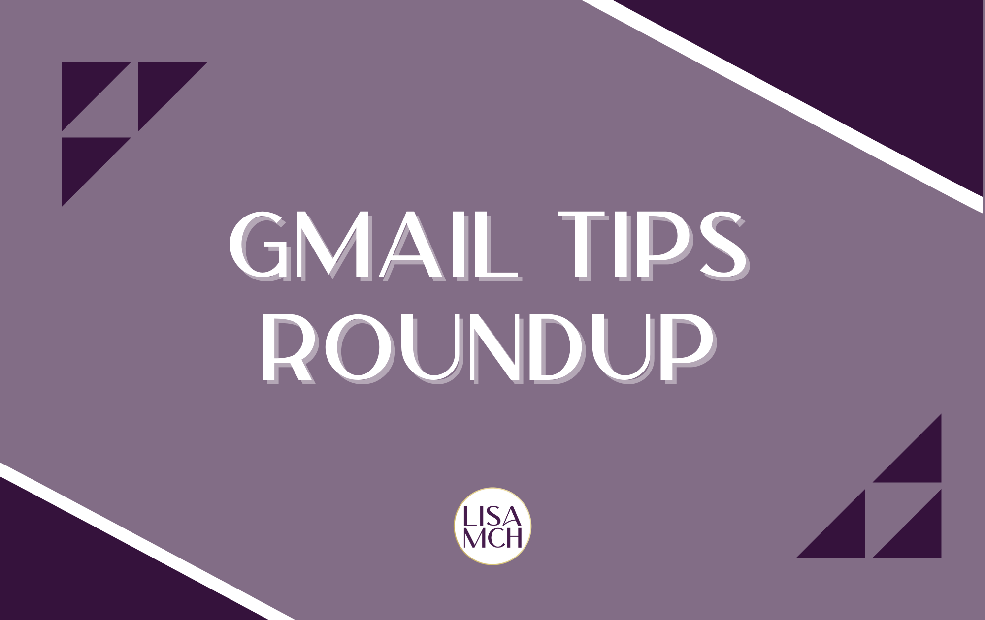 Gmail tips roundup