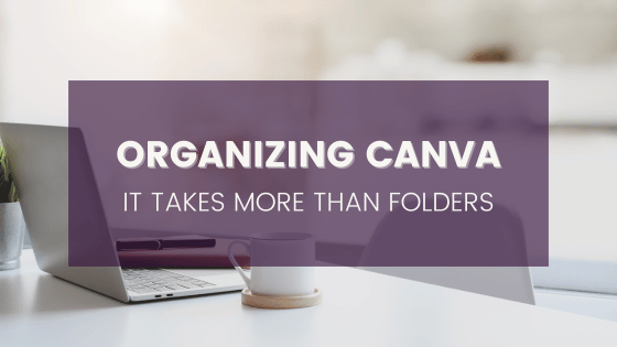 Organizing Canva